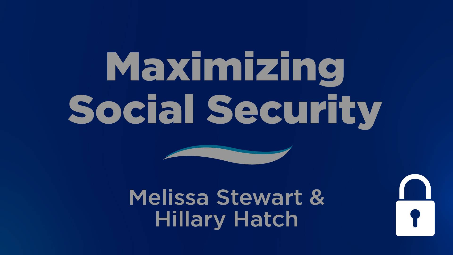 Locked Maximizing your Social Security